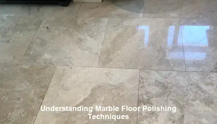 Uncover Innovative Techniques for Marble Floor Polishing